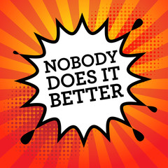 Comic book explosion with text Nobody Does it Better