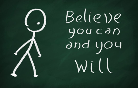 Believe You Can And You Will