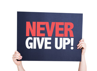 Never Give Up card isolated on white