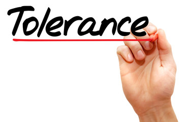 Hand writing Tolerance with marker, concept