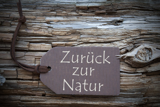Zurueck Zur Natur Means Back To Nature On Brown Label