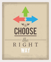 Choose The Right Way poster. EPS10.