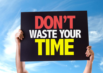 Don't Waste Your Time card with sky background - obrazy, fototapety, plakaty