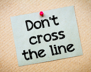 Don't cross the line