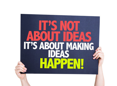 It's Not About Ideas Its About Making Ideas Happen card