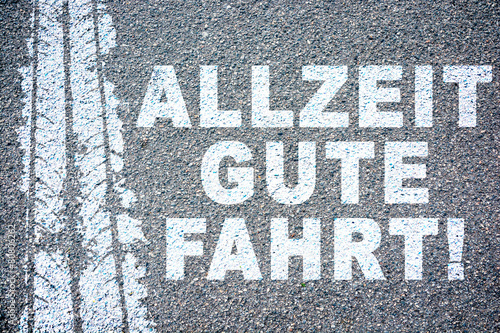 "Allzeit gute Fahrt" Stockfotos und lizenzfreie Bilder auf Fotolia.com