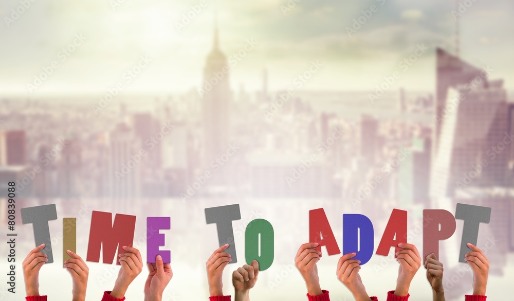 Poster composite image of hands holding up time to adapt