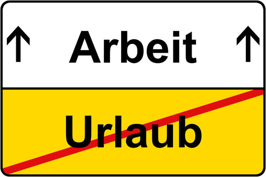 Urlaub vorbei wieder zur Arbeit Schild