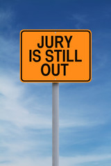 Jury is Still Out