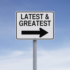 Latest and Greatest