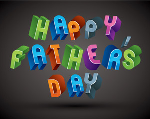 Happy Father’s Day greeting card with phrase made with 3d retr