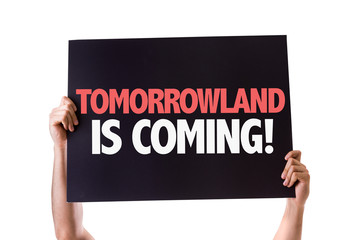 Tomorrowland is Coming card isolated on white