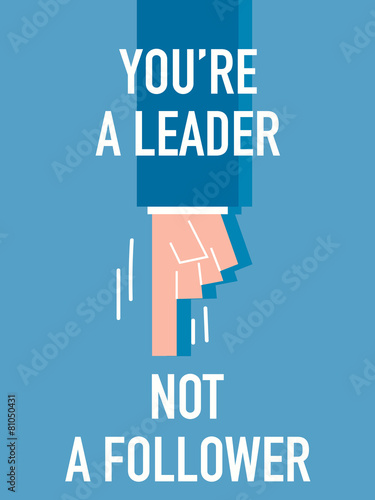 are you a leader or a follower You don’t even need to have people reporting to you to be a leader a janitor can influence people and lead just as a ceo can likewise, anyone can become a follower, even while holding a leadership position. are you a leader or a follower You don’t even need to have people reporting to you to be a leader a janitor can influence people and lead just as a ceo can likewise, anyone can become a follower, even while holding a leadership position.