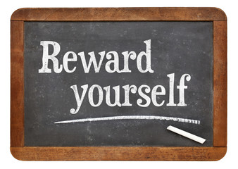 Reward yourself