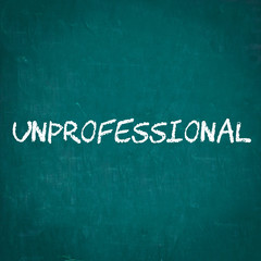 Fototapeta premium UNPROFESSIONAL written on chalkboard