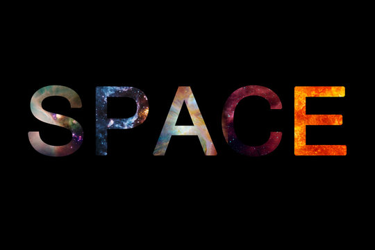 Colorful sign on black background. Word space with colorful starry images and textures inside the letters. Elements of this image furnished by NASA.