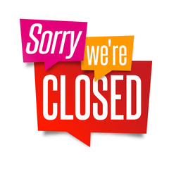 We are closed