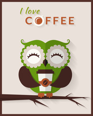 I love coffee. Vector card with owl.
