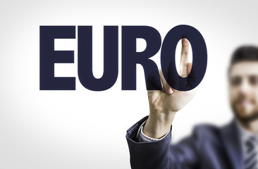 Business man pointing the text: Euro