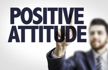 Business man pointing the text: Positive Attitude
