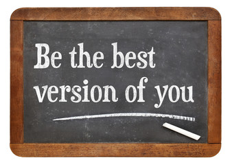 Be the best version of you