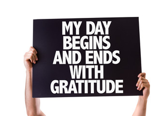 My Day Begins and Ends with Gratitude card isolated on white