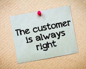 The Customer is Always Right