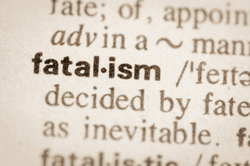 Dictionary definition of word fatalism