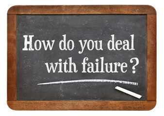 How do you deal with failure?