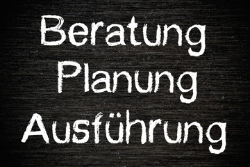 Obraz premium Tafel - Beratung - Planung - Ausführung