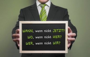 Wann, Wo, Wer? Jetzt, HIer, Wir!