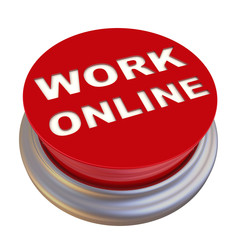 Work online. Red button labeled