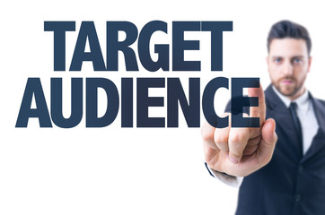 Business man pointing the text: Target Audience