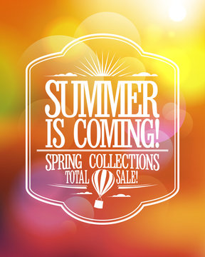 Summer is coming, spring collections total sale design.