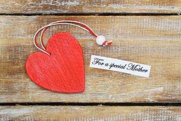 For a special mother card with red wooden heart