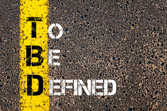 Business Acronym TBD as To Be Defined