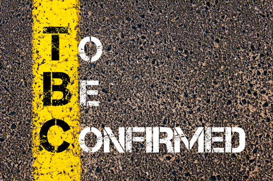 Business Acronym TBC as To Be Confirmed