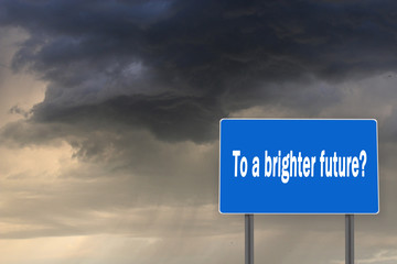 Billboard with inscription to a brighter future