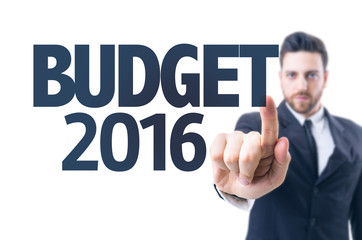 Business man pointing the text: Budget 2016
