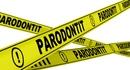 Parodontit. Yellow warning tapes