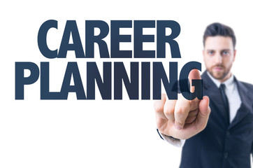 Business man pointing the text: Career Planning