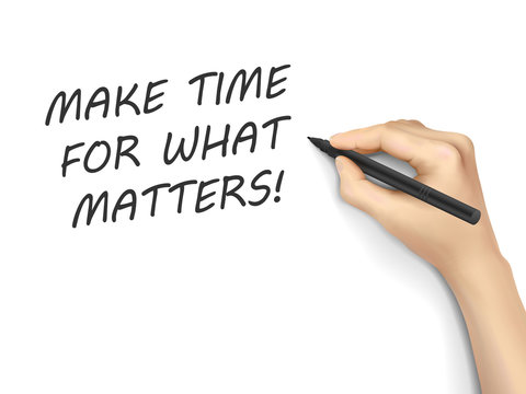 make time for what matters written by hand