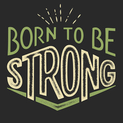 Born to be Strong t-shirt design