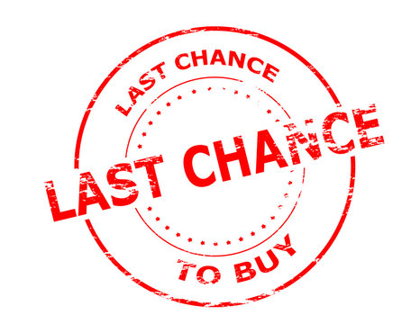 Last chance to buy
