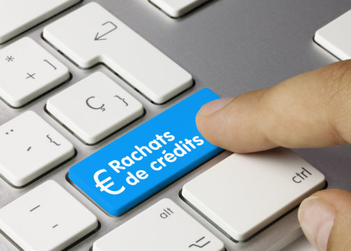 Rachats de cr&eacute;dits
