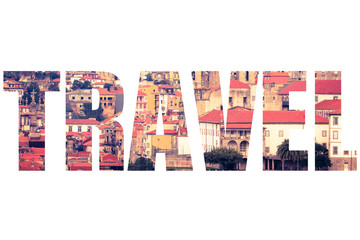 Word TRAVEL over landscape with clear day in the city of Porto.