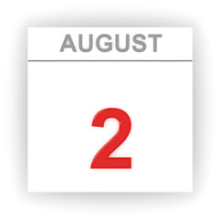 August 2. Day on the calendar.
