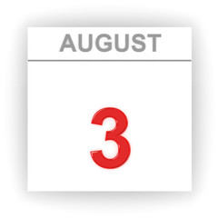 August 3. Day on the calendar.