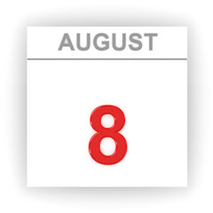 August 8. Day on the calendar.
