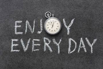 enjoy every day